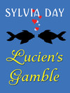 Cover image for Bad Boys Ahoy!Lucien's Gamble